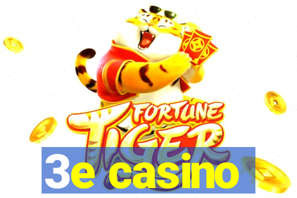 3e casino